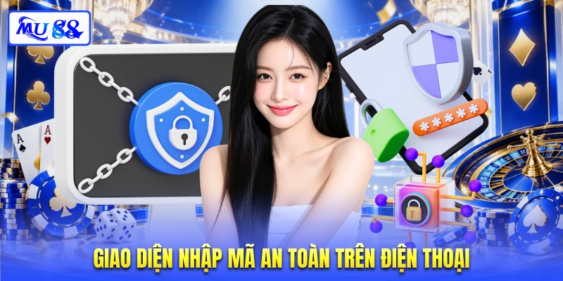 Giao diện nhập mã an toàn trên điện thoại