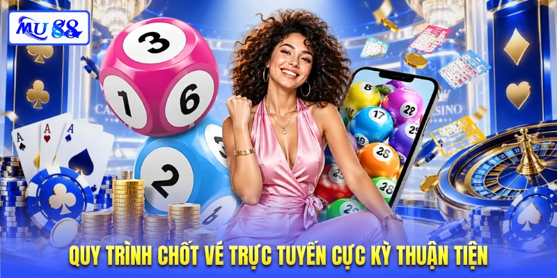 Quy trình chốt vé trực tuyến cực kỳ thuận tiện