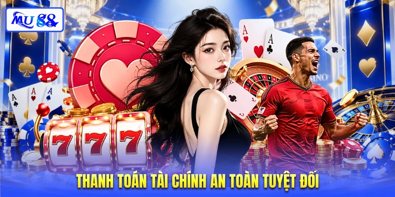 Thanh toán tài chính an toàn tuyệt đối