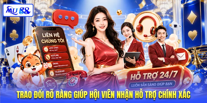 Trao đổi rõ ràng giúp hội viên nhận hỗ trợ chính xác
