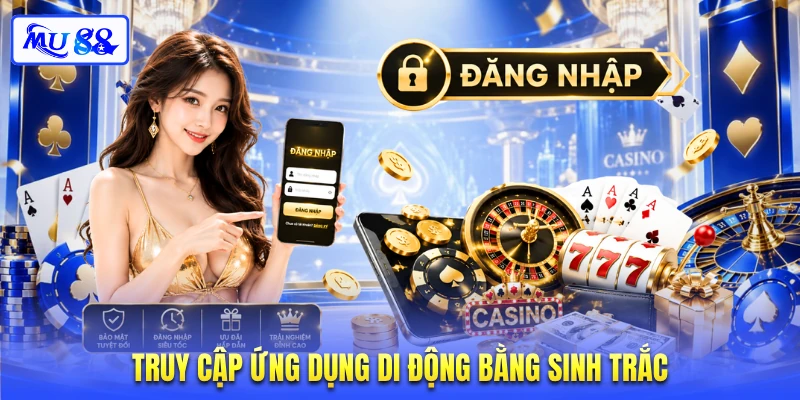 Truy cập ứng dụng di động bằng sinh trắc