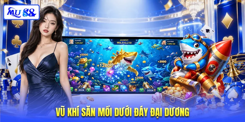 Vũ khí săn mồi dưới đáy đại dương
